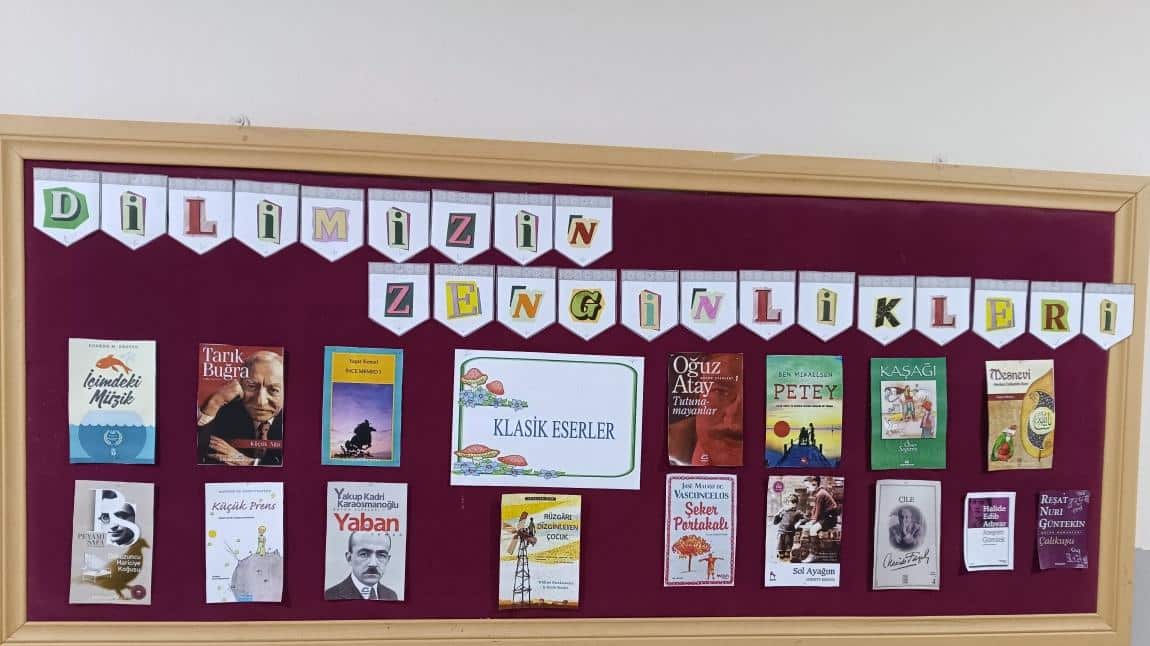 Dilimizin zenginliği kapsamında okulumuz Türkçe Öğretmeni S. K. tarafından Klasik Eserler panosu hazırlandı.
